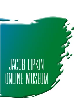 Jacob Lipkin Online Museum